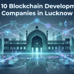 Top 10 Blockchain Development Companies in Kochi